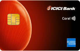 ICICI Bank Coral Credit Card - AMEX