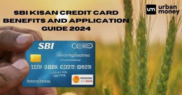 SBI Kisan Credit Card: Key Features, Benefits, and How to Apply