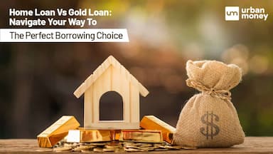 Home Loan vs Gold Loan : Which Option is Best for Your Financial Goals?