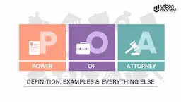Power of Attorney for Home Loans : Types, Application Process & More