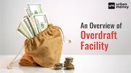 Overdraft Facility: Interest Rates, Types, Eligibility & Application
