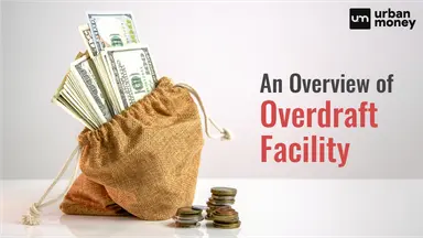 Overdraft Facility: Interest Rates, Types, Eligibility & Application