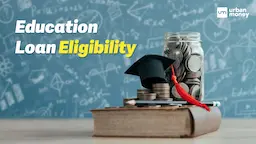 Education Loan Eligibility in India: Criteria, Documents & Mistakes to Avoid
